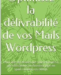 Améliorez la diffusion de vos mails sous wordpress
