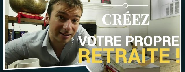 Pourquoi vous ne pouvez PAS compter sur le gouvernement pour la retraite et comment créer la VÔTRE