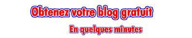 Obtenez un blog GRATUIT de qualité en quelques minutes